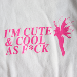 I'm Cute & Cool AF T-Shirt