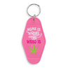 Where The Weed Is Motel Keychain